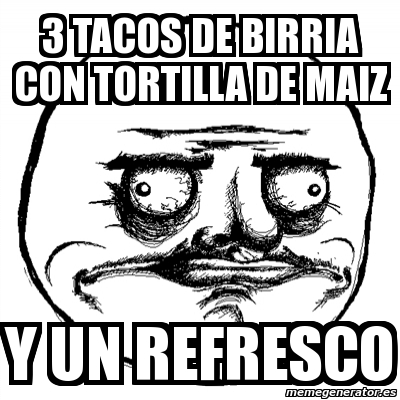 Meme Me Gusta - 3 tacos de birria con tortilla de maiz y un refresco -  2206986