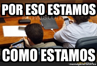 Meme Personalizado - por eso estamos como estamos - 2256826