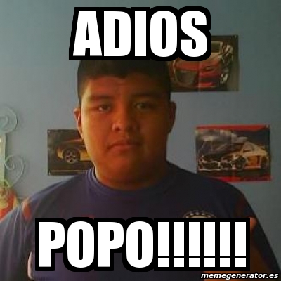 Adios Popo Memes