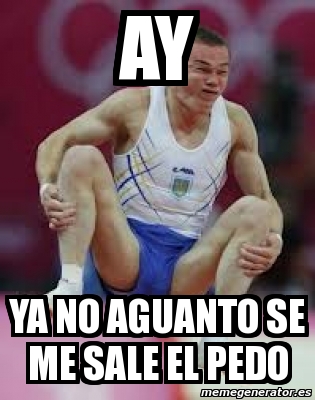 Meme Personalizado - ay ya no aguanto se me sale el pedo - 2628971