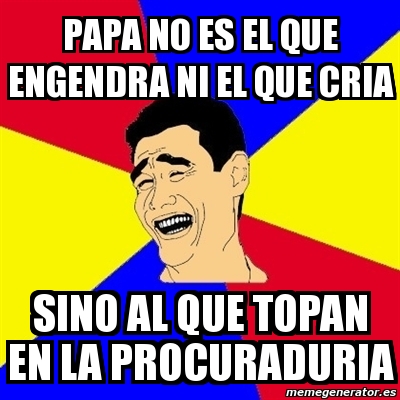 Meme Yao Ming - papa no es el que engendra ni el que cria sino al que topan  en la procuraduria - 2701765