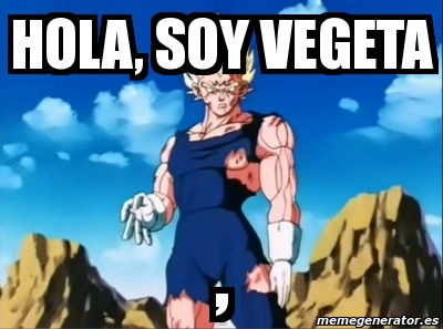 Meme Personalizado - hola, soy vegeta , - 2727287