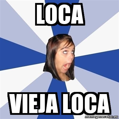 Es una loca meme