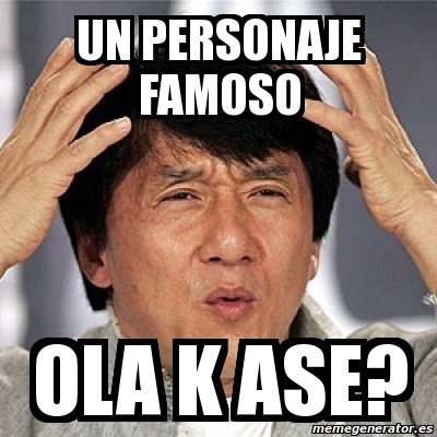 Meme Jackie Chan - un personaje famoso ola k ase? - 2778821