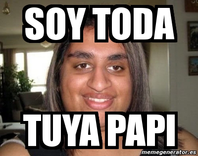 soy toda tuya papi.