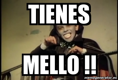 Meme Personalizado Tienes Mello