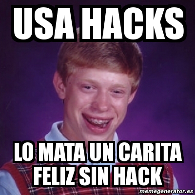Meme Bad Luck Brian - usa hacks lo mata un carita feliz sin hack - 2955197