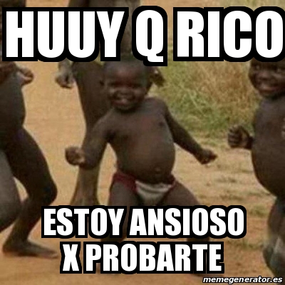 Meme I M Sexy And I Know It Huuy Q Rico Estoy Ansioso X Probarte