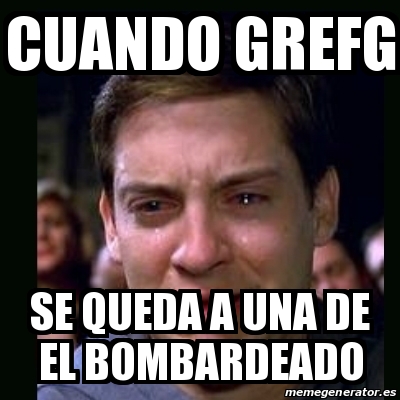 Meme Crying Peter Parker Cuando Grefg Se Queda A Una De El