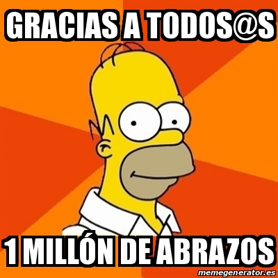 Meme Homer gracias a todos s millón de abrazos