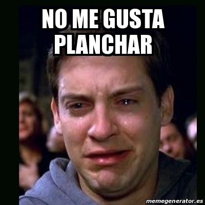 Meme Crying Peter Parker No Me Gusta Planchar