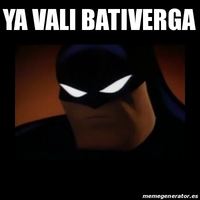 Meme Disapproving Batman Ya Vali Bativerga