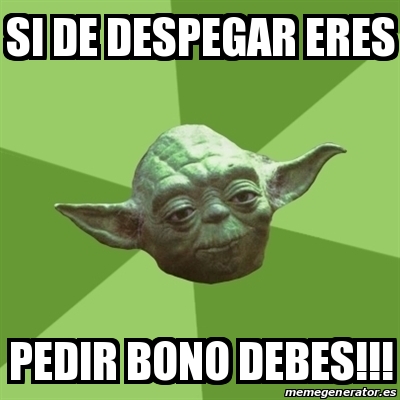 Meme Yoda Si De Despegar Eres Pedir Bono Debes 20666938 meme-yoda-si-de-despegar-eres-pedir-bono-debes-20666938