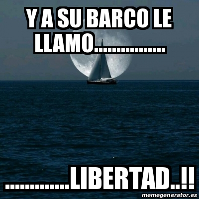 Meme Personalizado Y A Su Barco Le Llamo