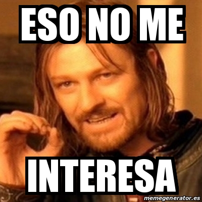 Meme Boromir Eso No Me Interesa