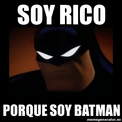 Meme Disapproving Batman - soy rico porque soy batman - 21611003