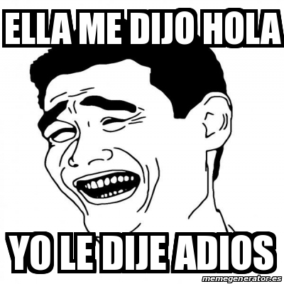 Meme Yao Ming 2 - Ella me dijo hola Yo le dije adios - 21613437