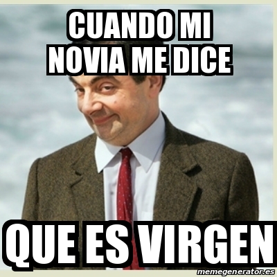ganar Nublado Posible Meme Mr Bean - cuando mi novia me dice que es virgen - 21716806
