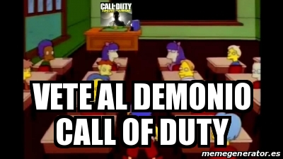 Meme Personalizado Vete Al Demonio Call Of Duty