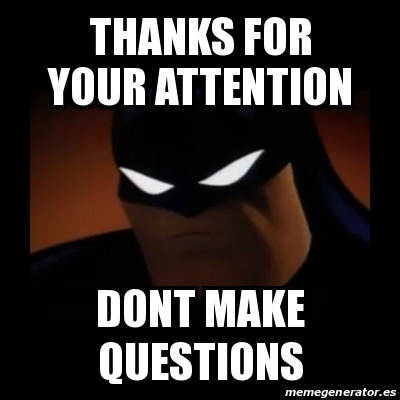 Hard attention. Спасибо за внимание Бэтмен. Thanks for attention Мем. Thank you for your attention мемы. Thanks for your attention мемы.