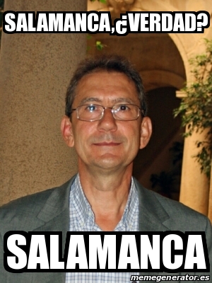 Meme Personalizado - Salamanca,Â¿Verdad? Salamanca - 22130401