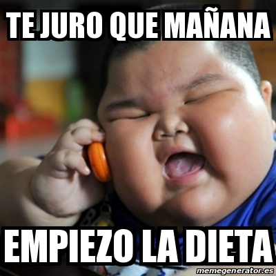 Manana empiezo la dieta meme