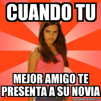 Meme Jealous Girl Cuando Tu Mejor Amigo Te Presenta A Su Novia