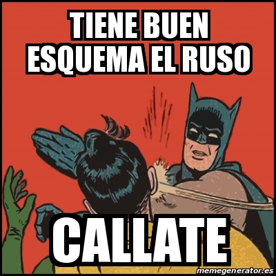 Meme Batman slaps Robin - tiene buen esquema el ruso callate - 24365130