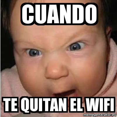 Meme Bebe furioso - cuando te quitan el wifi - 24373891