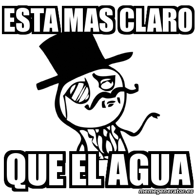 Meme Feel Like A Sir - esta mas claro que el agua - 24407291