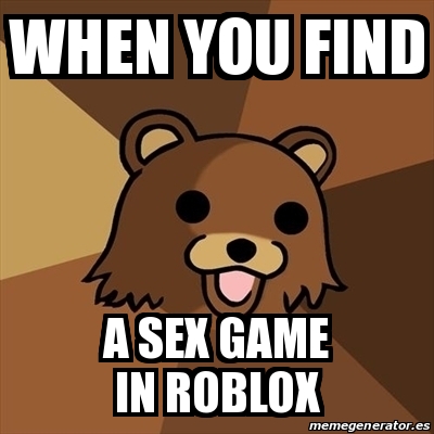 Meme Pedobear When You Find A Sex Game In Roblox 24527330 - meme pedobear when you find a sex game in roblox 24527330