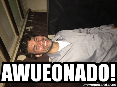 Meme Personalizado - Awueonado! - 26018020