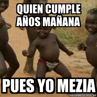 Meme I M Sexy And I Know It Quien Cumple Aa Os Maa Ana Pues Yo