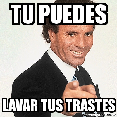 Meme Julio Iglesias Tu Puedes Lavar Tus Trastes