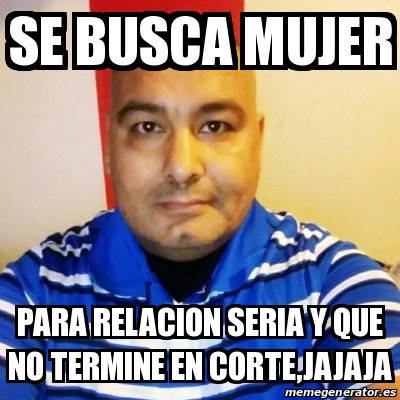 se busca chica para relacion seria