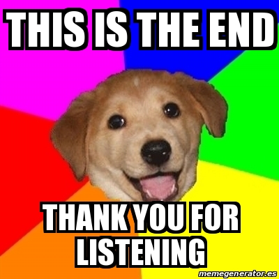 thanks for listening dog