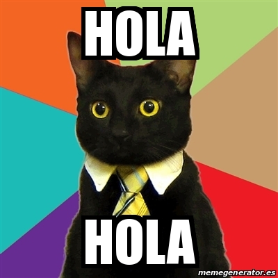 Meme Business Cat - hola hola - 28626708