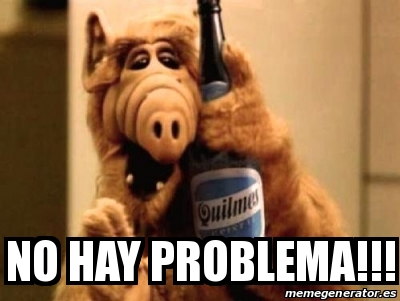 Meme Personalizado - NO HAY PROBLEMA!!! - 28890416