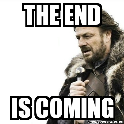 The end is coming out. The end is coming. The end Мем. The end Мем Powered by. The end Мем Richard.