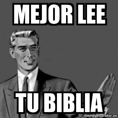 Meme Correction Guy Mejor Lee Tu Biblia