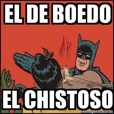 Meme Batman slaps Robin - El de Boedo El Chistoso - 29458529