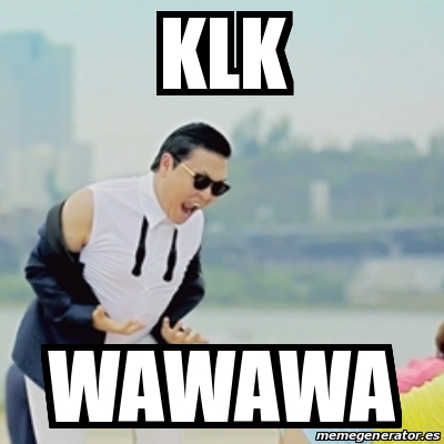 Meme Gangnam Style Klk Wawawa 29493488