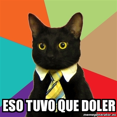 Meme Business Cat - eso tuvo que doler - 29664067