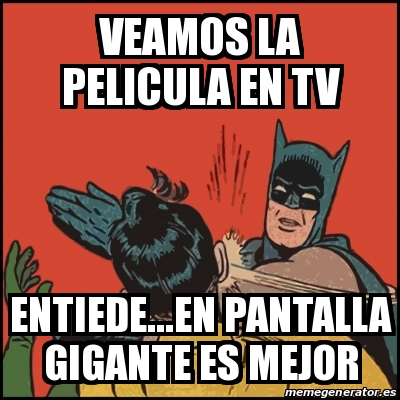 Meme Batman Slaps Robin Veamos La Pelicula En Tv Entiede En Pantalla Gigante Es Mejor 2922