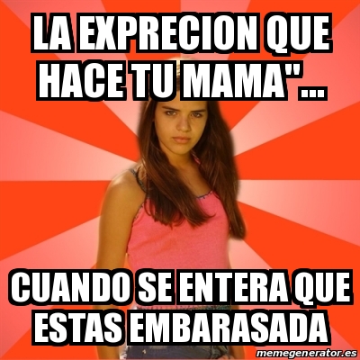 Meme Jealous Girl - LA EXPRECION QUE HACE TU MAMA