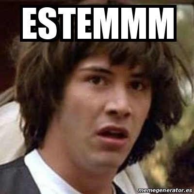Meme Keanu Reeves - Estemmm - 29994720