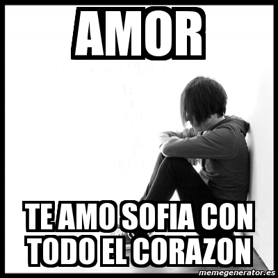 Sofia Te Amo Con Todo Mi Corazon Te Dedico Por El Dia Del Amor Con Una Frase