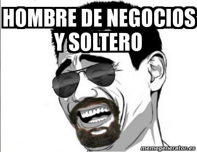 Meme Personalizado Hombre De Negocios Y Soltero 3129187