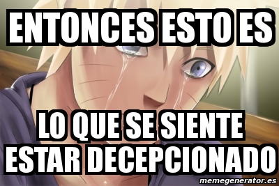 Meme Personalizado Entonces Esto Es Lo Que Se Siente Estar