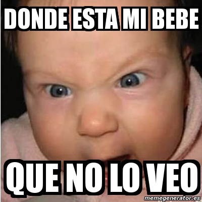 Bebe Serio Memes